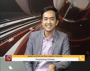 Bual Bola - Manchester United lawan Chelsea, siapa menang?
