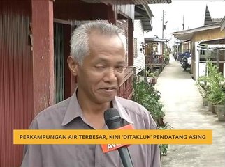 #SandakanMemilih: Perkampungan air terbesar, kini ‘ditakluk’ pendatang asing