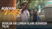 Bekalan air Lembah Klang beransur pulih