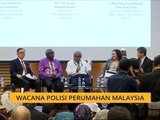 Menjelang Setahun Malaysia Baharu: Wacana Polisi Perumahan Malaysia