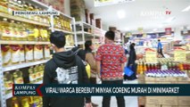 Viral! Warga Berebut Minyak Goreng Murah di Minimarket