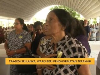 Tragedi Sri Lanka: Waris beri penghormatan terakhir