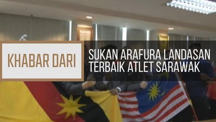 Khabar Dari Sarawak: Sukan Arafura landasan terbaik atlet Sarawak