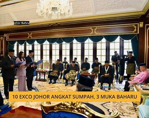 10 Exco Johor angkat sumpah, 3 muka baharu