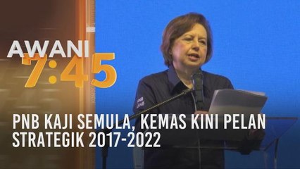 PNB kaji semula, kemas kini pelan strategik 2017-2022