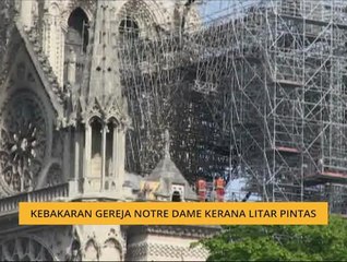Kebakaran Gereja Notre Dame kerana litar pintas