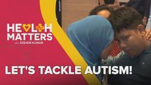 Health Matters with Dishen Kumar (EP10): Let's Tackle Autism!