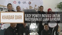 Khabar Dari Sarawak: Easy Power inovasi untuk masyarakat luar bandar