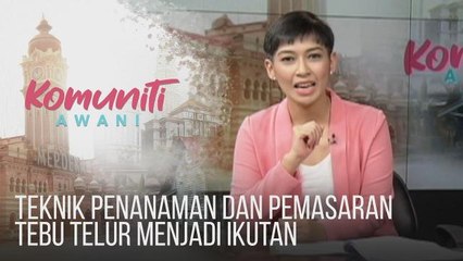 #KomunitiAWANI: Teknik penanaman dan pemasaran tebu telur menjadi ikutan