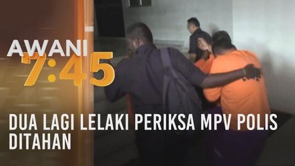 Dua lagi lelaki periksa MPV polis ditahan