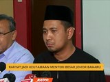 Rakyat jadi keutamaan Menteri Besar Johor baharu