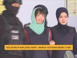 Kes bunuh Kim Jong-Nam: Warga Vietnam bebas 3 Mei