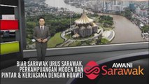 AWANI Sarawak [13/04/2019] - Biar Sarawak urus Sarawak, perkampungan moden dan pintar & kerjasama dengan Huawei