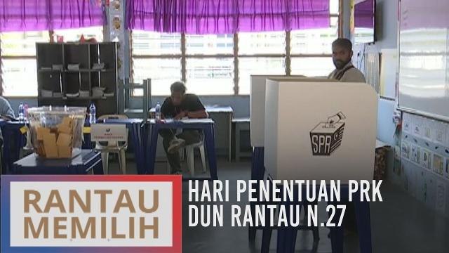 Hari penentuan PRK DUN Rantau N.27