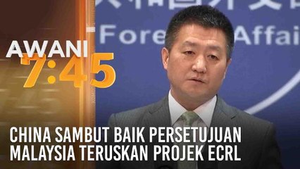 China sambut baik persetujuan Malaysia teruskan projek ECRL