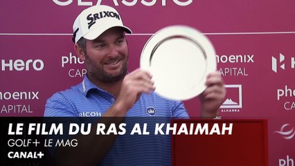Le Film du Ras Al Khaimah Classic - Golf+ Le Mag