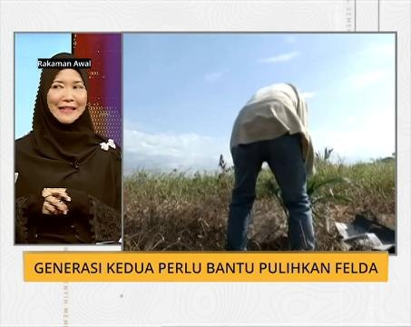 Generasi kedua perlu bantu pulihkan FELDA