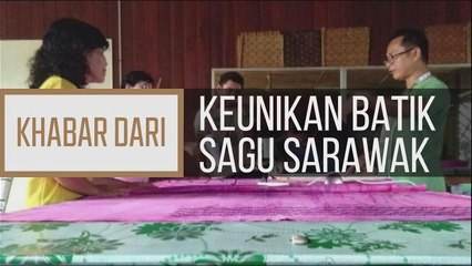 Khabar Dari Sarawak: Keunikan batik sagu Sarawak