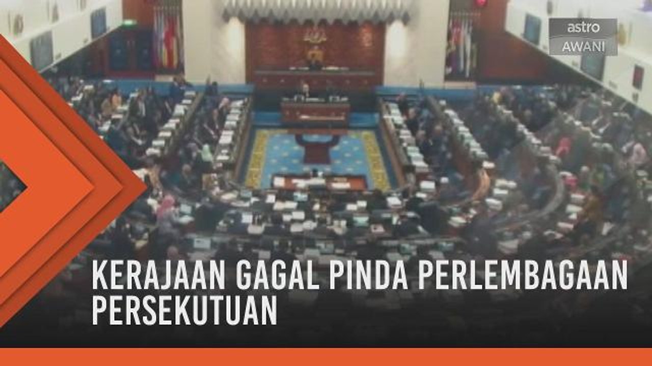 MA63: Kurang 10 undi, kerajaan gagal pinda Perl...