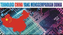 Teknologi China Yang menggemparkan Dunia