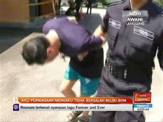 Ahli perniagaan mengaku tidak bersalah miliki bom