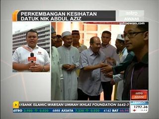 Perkembangan kesihatan Datuk Nik Abdul Aziz