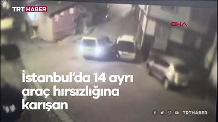 İstanbul'da park halindeki 14 otomobili soydular