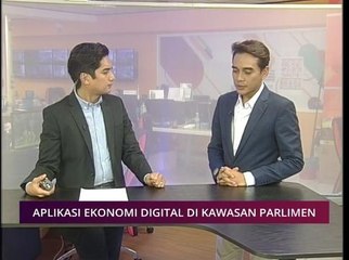 Pilihan AWANI 5 Mac: Aplikasi ekonomi digital di kawasan Parlimen