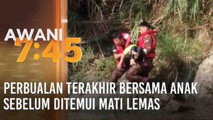 Perbualan terakhir bersama anak sebelum ditemui mati lemas