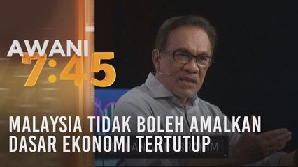 Malaysia tidak boleh amalkan dasar ekonomi tertutup