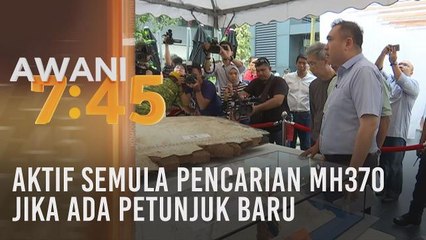 Aktif semula pencarian MH370 jika ada cadangan dan petunjuk baru