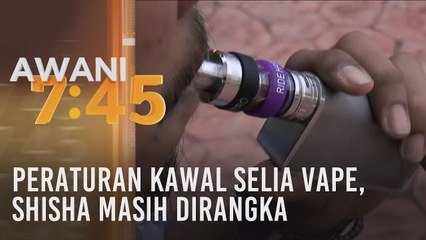 Peraturan kawal selia vape, shisha masih dirangka
