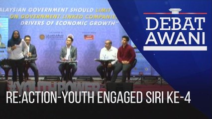 Debat AWANI Re:Action-Youth Engaged Siri ke-4