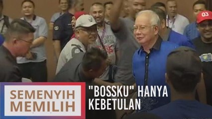 "Bossku" hanya kebetulan - Najib Razak
