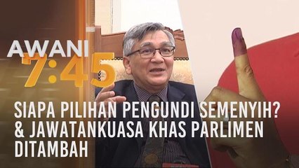 Video herunterladen: Tumpuan AWANI 7.45: Siapa pilihan pengundi Semenyih? & jawatankuasa khas Parlimen ditambah