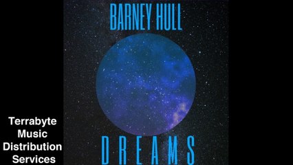 Barney Hull - Dreams (Official Audio)