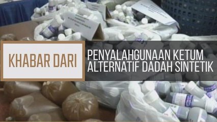 Khabar Dari Kelantan: Penyalahgunaan ketum alternatif dadah sintetik