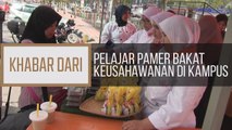 Khabar Dari Pahang: Pelajar pamer bakat keusahawanan di kampus