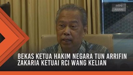 Bekas Ketua Hakim Negara Tun Arrifin Zakaria ketuai RCI Wang Kelian