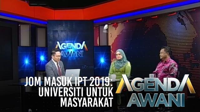 Agenda AWANI: Jom Masuk IPT 2019: Universiti Untuk Masyarakat