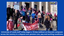 University of Leeds staff  walk out in dispute over pension cuts, pay and working conditions