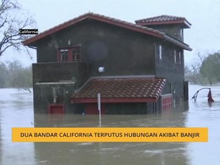 Dua bandar California terputus hubungan akibat banjir