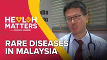 Health Matters with Dishen Kumar (EP3): Rare Diseases in Malaysia