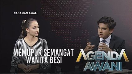 Agenda AWANI: Memupuk semangat wanita besi