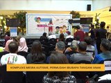 Kompleks mesra autisme, permudah ibubapa tangani anak