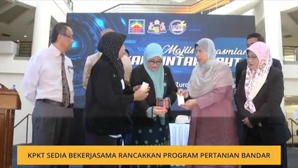 KPKT sedia bekerjasama rancakkan program pertanian bandar