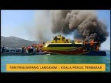 Feri penumpang Langkawi - Kuala Perlis, terbakar