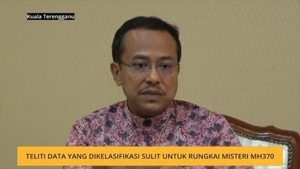 Teliti data yang diklasifikasi sulit untuk rungkai misteri MH370