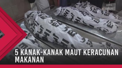 Lima kanak-kanak maut keracunan makanan