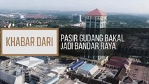 Khabar Dari Johor: Pasir Gudang bakal jadi bandar raya